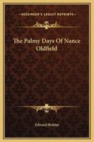 The Palmy Days Of Nance Oldfield