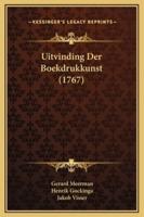 Uitvinding Der Boekdrukkunst (1767)