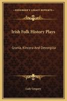 Irish Folk History Plays