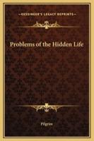 Problems of the Hidden Life