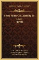 Some Hints On Learning To Draw (1893)