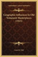 Geographic Influences In Old Testament Masterpieces (1915)