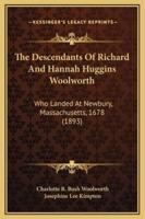The Descendants Of Richard And Hannah Huggins Woolworth