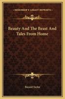 Beauty And The Beast And Tales From Home