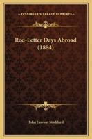 Red-Letter Days Abroad (1884)