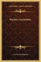 Psychic Certainties
