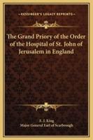 The Grand Priory of the Order of the Hospital of St. John of Jerusalem in England