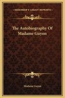 The Autobiography Of Madame Guyon