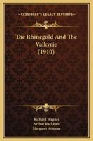 The Rhinegold And The Valkyrie (1910)