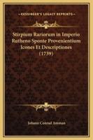 Stirpium Rariorum in Imperio Rutheno Sponte Provenientium Icones Et Descriptiones (1739)