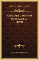 Nooks And Corners Of Pembrokeshire (1895)