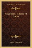 Miscellanies, In Prose V1 (1804)