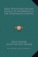 Early Dutch And English Voyages To Spitsbergen In The Seventeenth Century