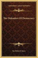 The Defenders Of Democracy