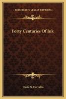 Forty Centuries Of Ink