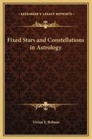 Fixed Stars and Constellations in Astrology