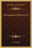 The Legends Of The Jews V1