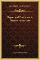 Plague and Pestilence in Literature and Art