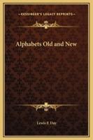 Alphabets Old and New