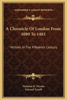 A Chronicle Of London From 1089 To 1483