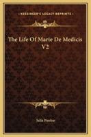 The Life Of Marie De Medicis V2