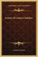 Letters Of Anton Chekhov