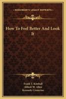 How To Feel Better And Look It