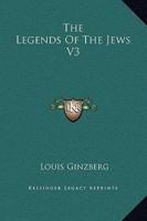 The Legends Of The Jews V3