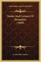 Nooks And Corners Of Shropshire (1899)