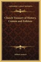 Church Treasury of History, Custom and Folklore