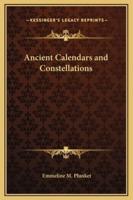 Ancient Calendars and Constellations