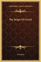 The Reign Of Greed
