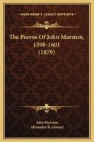 The Poems Of John Marston, 1598-1601 (1879)