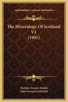 The Mineralogy Of Scotland V1 (1901)