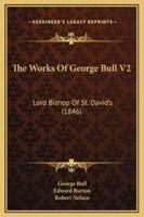 The Works Of George Bull V2
