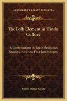 The Folk Element in Hindu Culture