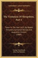 The Visitation Of Shropshire, Part 1