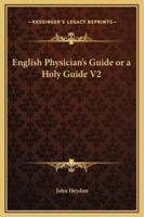 English Physician's Guide or a Holy Guide V2