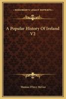 A Popular History Of Ireland V2