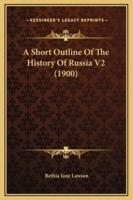 A Short Outline Of The History Of Russia V2 (1900)