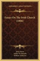 Essays On The Irish Church (1866)