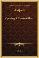 Opening A Chestnut Burr