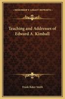 Teaching and Addresses of Edward A. Kimball