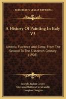 A History Of Painting In Italy V3