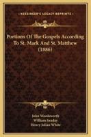 Portions Of The Gospels According To St. Mark And St. Matthew (1886)