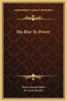 His Rise To Power