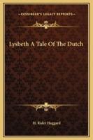 Lysbeth A Tale Of The Dutch