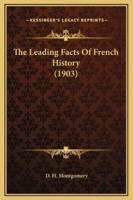 The Leading Facts Of French History (1903)