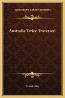 Australia Twice Traversed