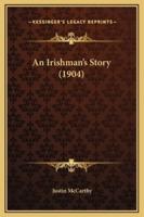 An Irishman's Story (1904)